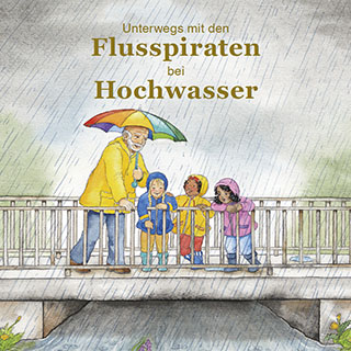 Titelseite Unterwegs mit den Flusspiraten bei Hochwasser